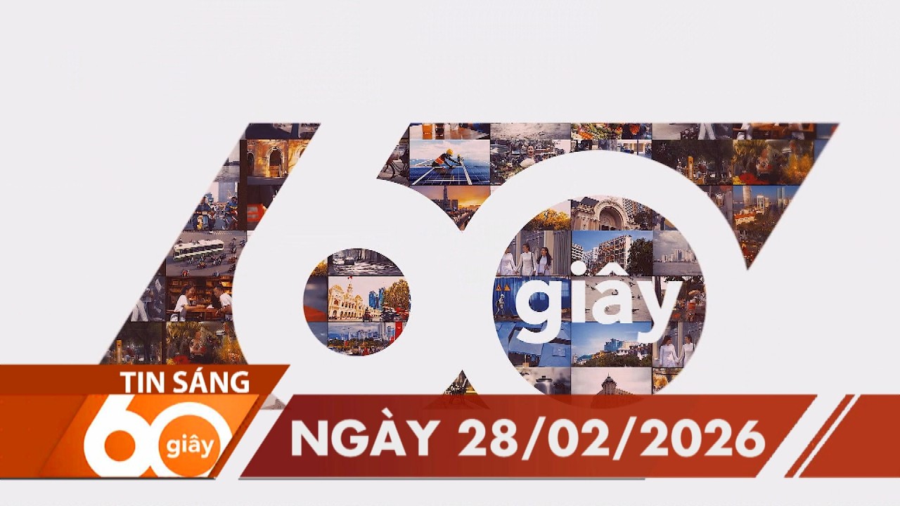 60 Giây Sáng - Ngày 28/02/2026 | HTV Tin tức