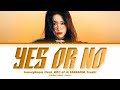 [PART YUNJIN] GroovyRoom - Yes or No (Feat. 허윤진 of LE SSERAFIM, Crush) Lyrics (Color Coded Lyrics)