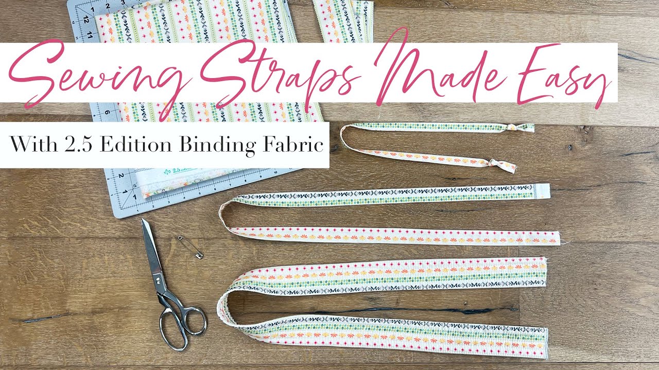 Sewing Straps Made Easy- 3 Different Methods Using AGF's 2.5 Binding