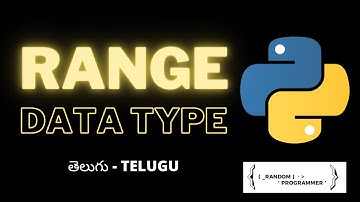 Python RANGE data type - video 8 | TELUGU | తెలుగు