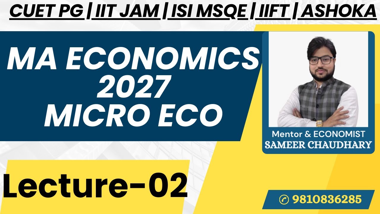 [2027] Lec-02 Micro Eco Consumer Theory | MA Eco Entrance | IIT JAM | CUET PG Eco by Sameer Sir