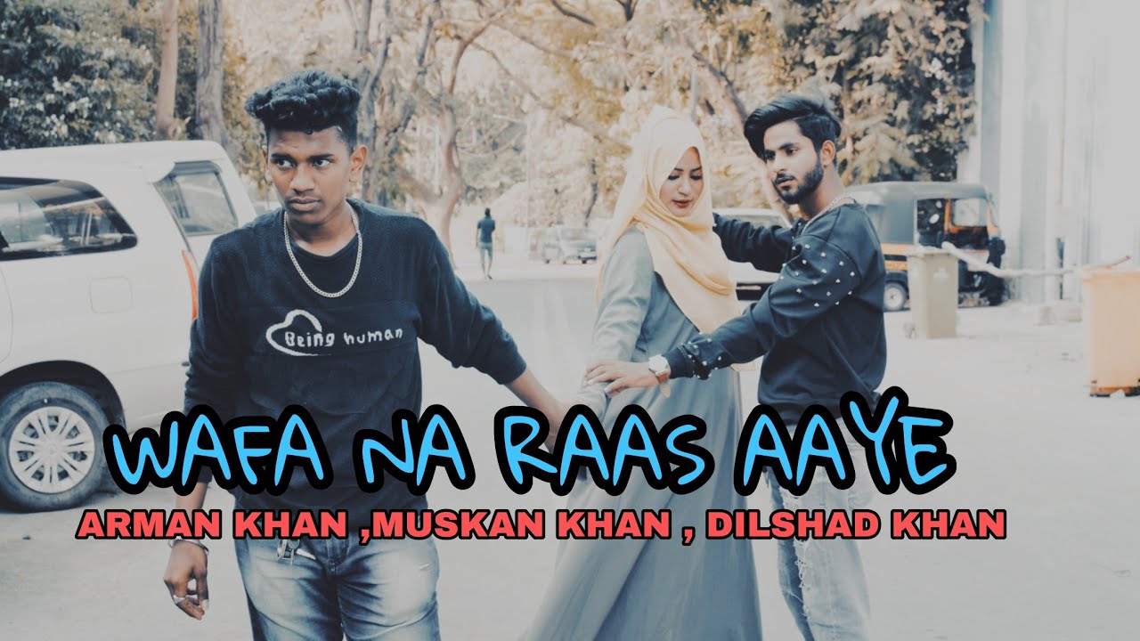 Wafa na raas aaye | cover album song | Ak brother film's | Armankhan ( Ep-1 )