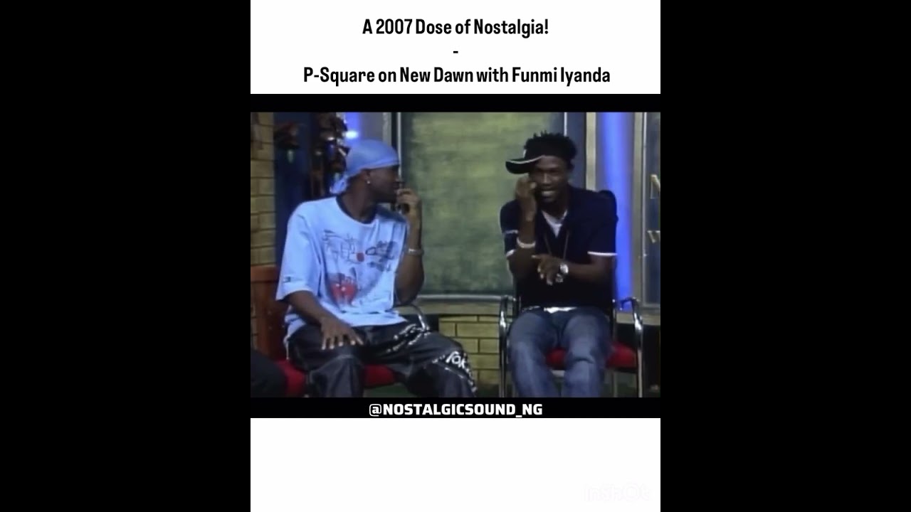 Throwback to 2007: P‑Square on New Dawn 