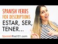 How to use ESTAR, SER, TENER, HABER for Descriptions - Basic Spanish Grammar