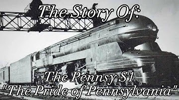 The Story Of: The Pennsy S1 "The Pride of Pennsylvania"