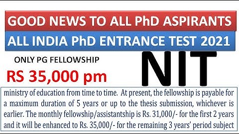 Very Good News to All PhD Aspirants | With Only PG Rs 35,000 pm Fellowship | All INDIA Test in NIT