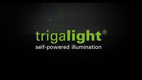 Always on target: trigalight – the self-powered illumination technology