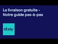 La livraison gratuite  notre guide paspas  ebay for business fr