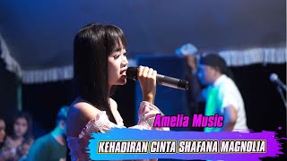 Kehadiran Cinta Shafana Magnolia - Amelia Music