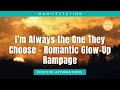I’m Always the One They Choose – Romantic Glow Up Rampage