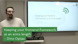 Keeping your frontend framework at an arms length - Dino Opijac