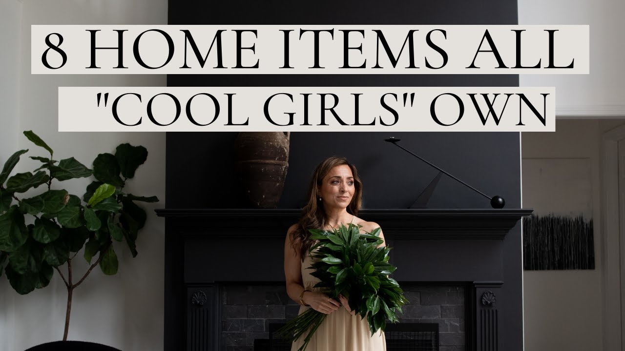HOME ITEMS EVERY "COOL GIRL" (or guy!) OWNS INTERIOR DESIGN HOUSE OF