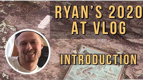 Ryan’s 2020 PRE-AT Vlog #1: Introduction