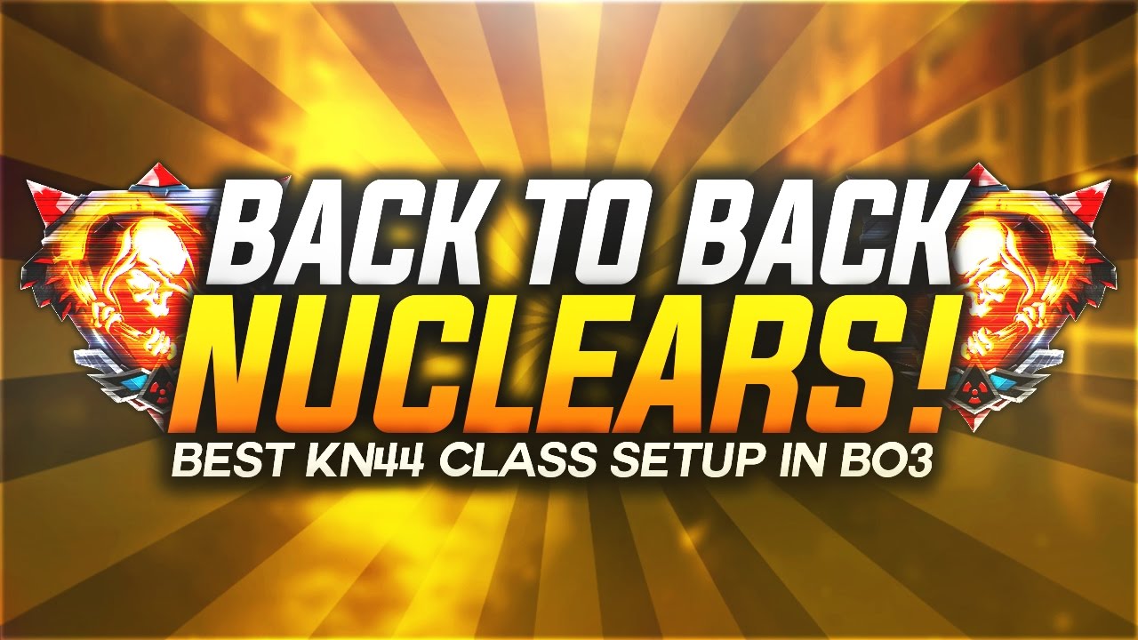 BACK TO BACK NUCLEARS w/ UNDERRATED KN-44! - BEST KN-44 CLASS SETUP "NUCLEAR MEDAL" ON BLACK OPS 3! - Thanks for watching! Leave a like if you enjoyed!