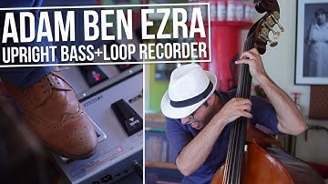 "Intro" - Double Bass Looping - Adam Ben Ezra