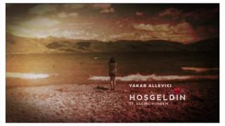 Yakar Allevici - Hosgeldin (Deep Mix) Resimi