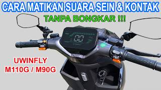 TANPA DIBONGKAR - CARA MATIKAN SUARA SEIN MOTOR LISTRIK UWINFLY M110G M90G
