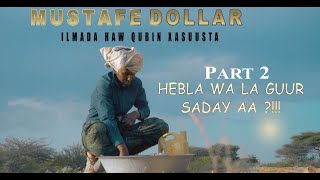 Mustafe Dollar | Ilmada Haw Qubin Xasuusta | Part 2 | Official Music Video 2021