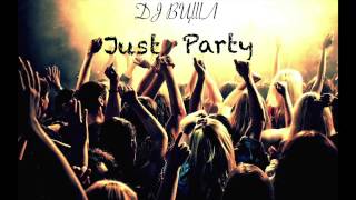 DJ BUMA - Just Party (Remix Music)