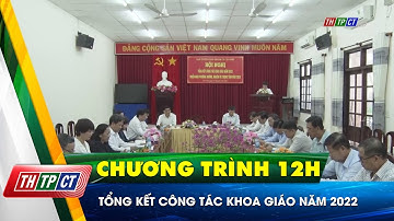 Tổng kết công tác khoa giáo năm 2022 | Cần Thơ TV