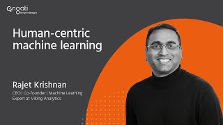 Human-centric machine learning - Rajet Krishnan on Engati CX