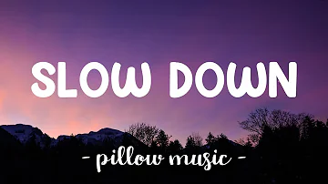 Slow Down - Selena Gomez (Lyrics) 🎵