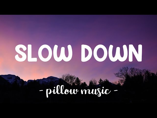 Slow Down - Selena Gomez (Lyrics) 🎵 class=