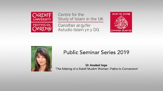 Dr Anabel Inge: ‘The Making of a Salafi Muslim Woman: Paths to Conversion’