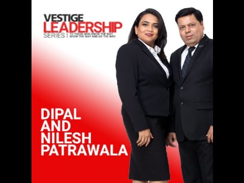 Vestige Leadership Series  Dipal and Nilesh Patrawala