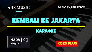 Kembali Ke Jakarta  Nada Wanita  Karaoke Version  Koesplus 