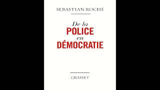 De La Police En Démocratie - Sebastian Roché