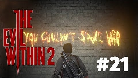 #THE EVIL WITHIN 2 PART 21 (NO COMMENTARY) (PS4 PRO GAMEPLAY) ANOTHER EVIL CHAPTER 9
