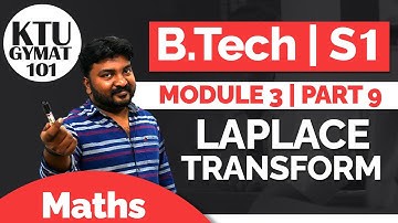 B Tech | S1 | Laplace Transform | Mathematics for Electrical & Physical Science | Module 3 | Part 9