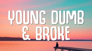 Khalid - Young Dumb & Broke (Lyrics)