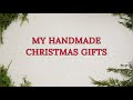 Handmade gifts  for the loved ones