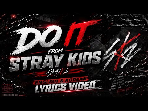 Stray Kids – Do It (Lyrics Video) | English & Korean | SKZ New Song Lyrics | BhaavNagar Lyrics 