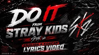 Stray Kids – Do It (Lyrics Video) | English & Korean | SKZ New Song Lyrics | BhaavNagar Lyrics 