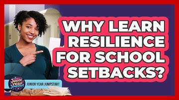 Why Learn Resilience For School Setbacks?