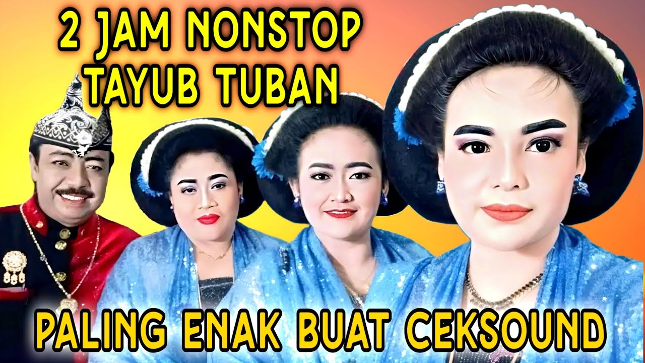 2 JAM NONSTOP TAYUB TUBAN KETIPUNG DANGDUT PALING ENAK BUAT CECK SOUND