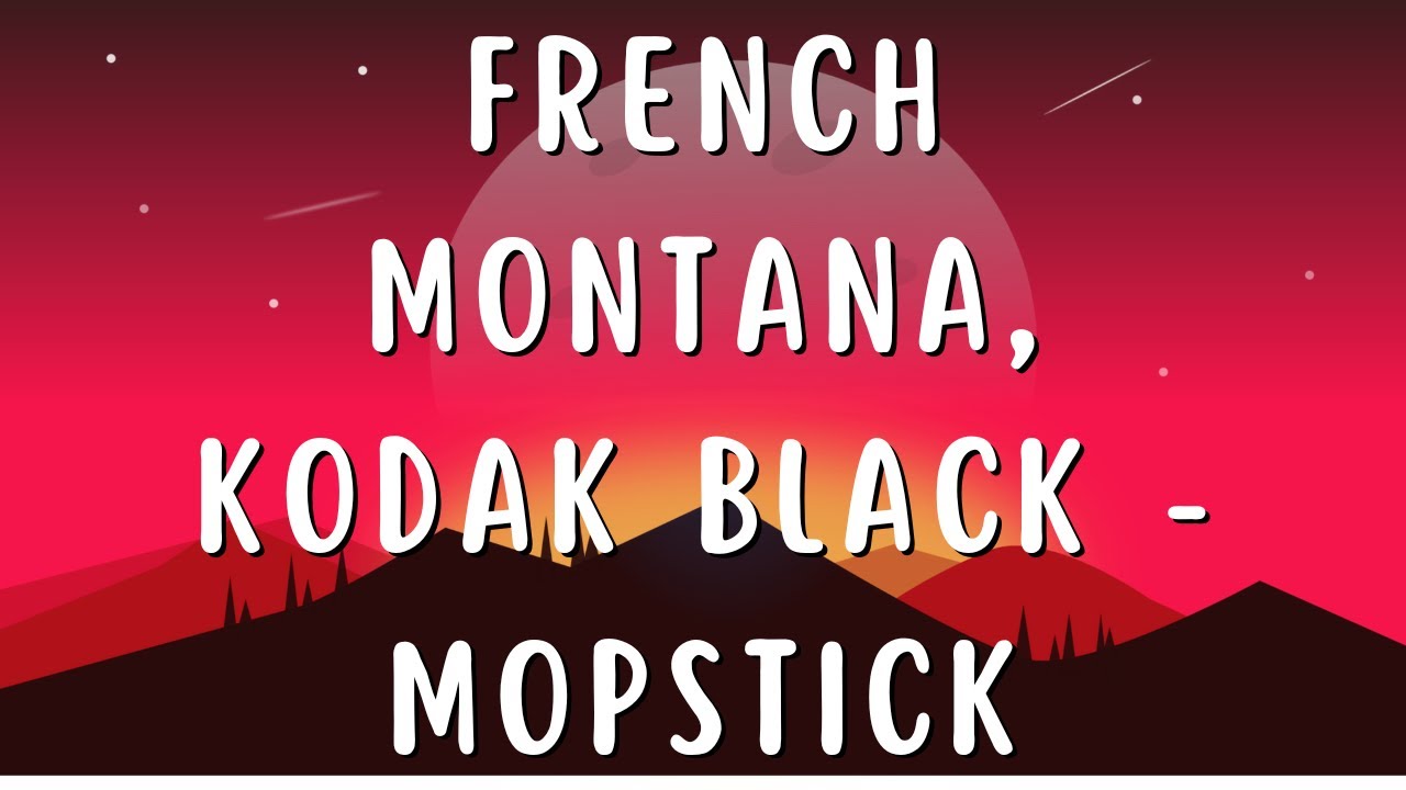 French Montana, Kodak Black Mopstick ( Audio) YouTube