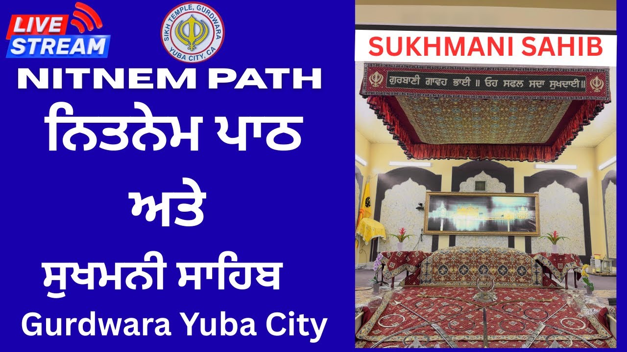 Live Nitnem Path & Sukhmani Sahib  from Gurdwara Yuba City California