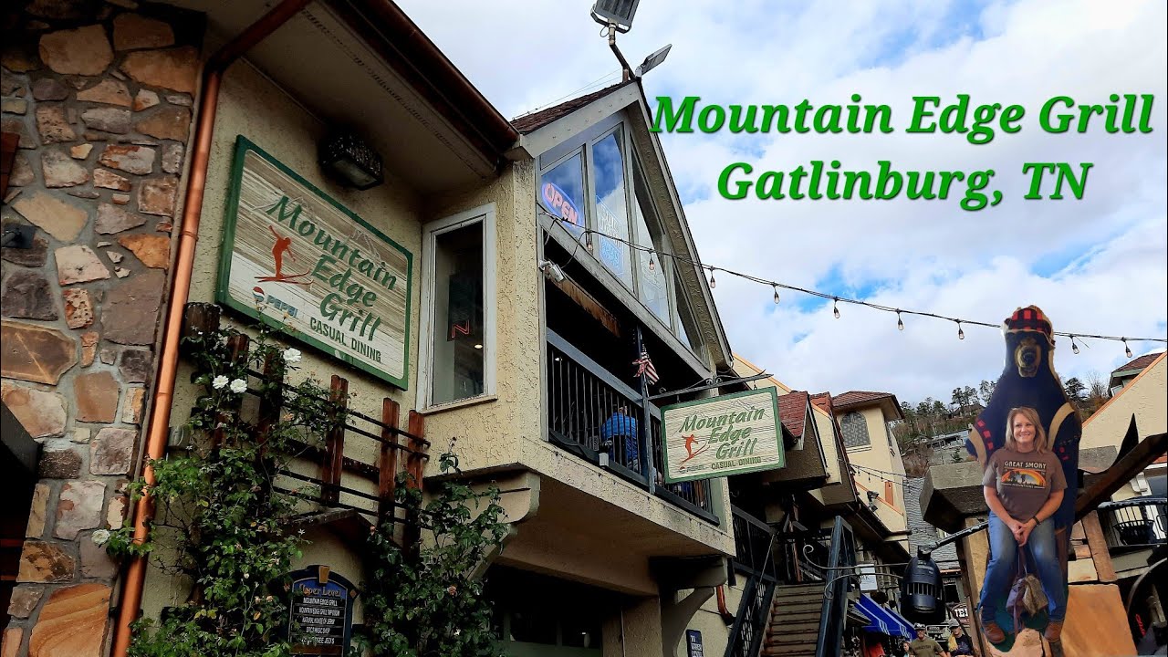 Mountain Edge Grill Gatlinburg, TN YouTube