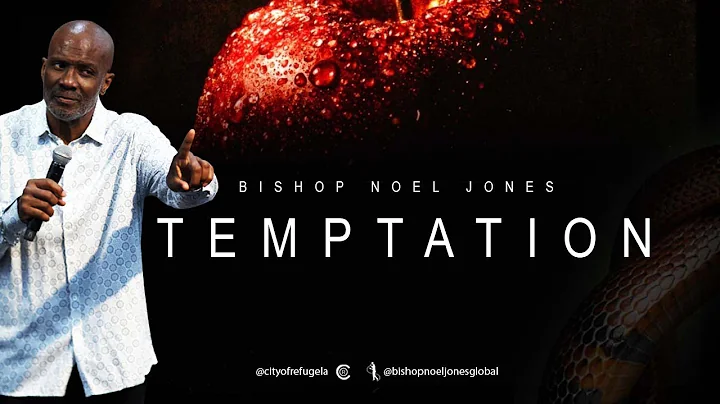 Temptation - Bishop Noel Jones