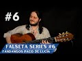 Falseta Series #6 - Fandangos Natural de Paco de Lucía