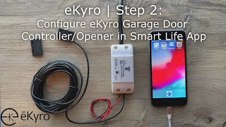 eKyro | Step 2 - Configure with Smart Life - Smart Garage Door Opener Controller