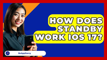 How Does Standby Work iOS 17? - Be App Savvy