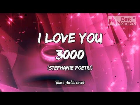 I LOVE YOU 3000 - STEPHANIE POETRI | Lirik Lagu Terjemahan | Lyrics Musik Tami Aulia acoustic cover