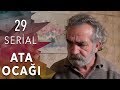 Ata Ocağı  (29-cu seriya)