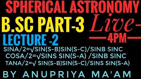 To find the value of sine,cosine and tangent!!spherical SinA/2=√sin(s-b)sin(s-c)/sinb sincCosA/2=√S