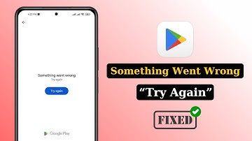 How To Fix Play Store Something Went Wrong "Try again" Error on Android